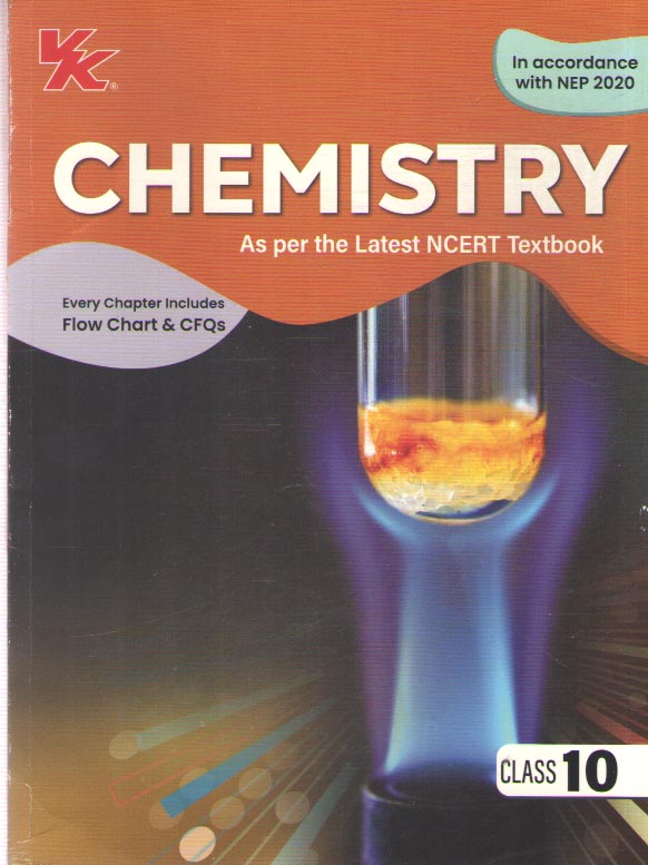 VK CHEMISTRY FOR CLASS - 10, AS PER THE NCERT TEXTBOOK BY A K. SRIVASTAVA